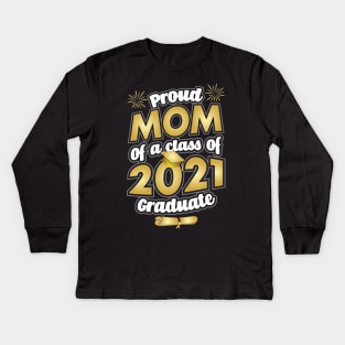 Proud Mom of a 2021 Graduate Graduation Kids Long Sleeve T-Shirt